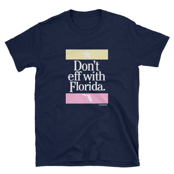 Don't Eff With Florida T-shirt - Conch Theme