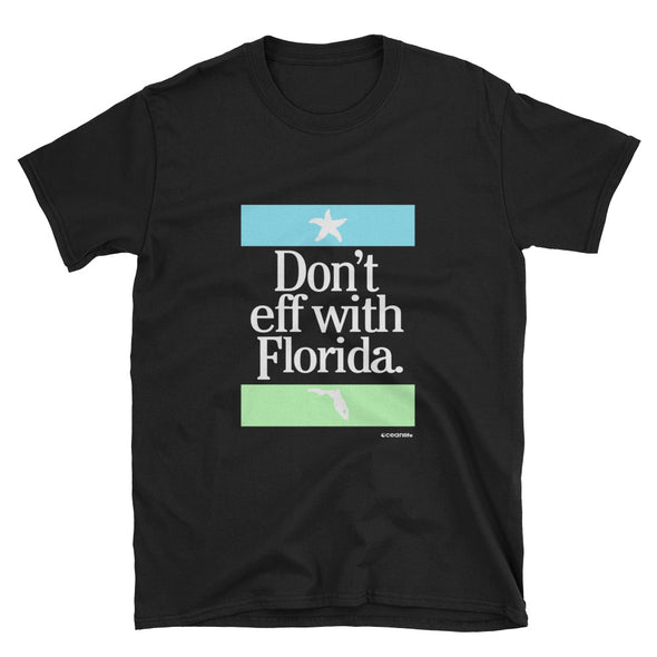 Don't Eff With Florida T-shirt - Gulf Theme