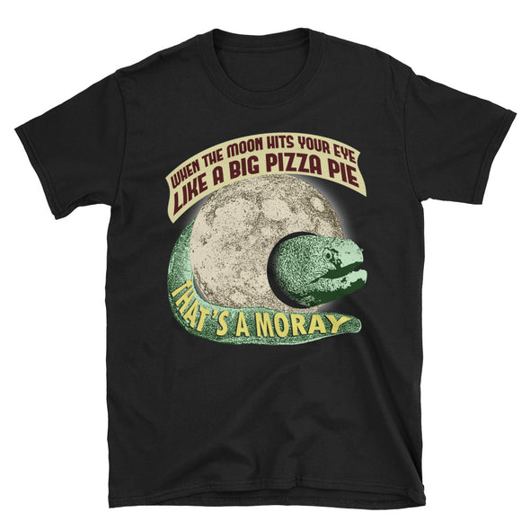 That's A Moray T-Shirt